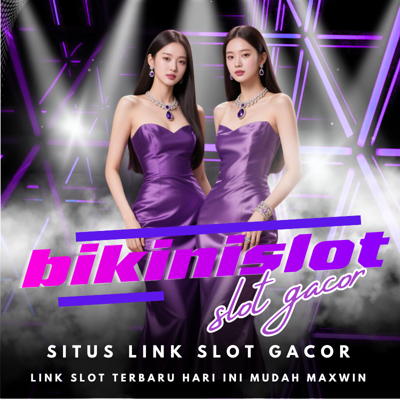 BIKINISLOT // STRATEGI AKURAT POLA MAIN SLOT GACOR RESMI HARI INI.